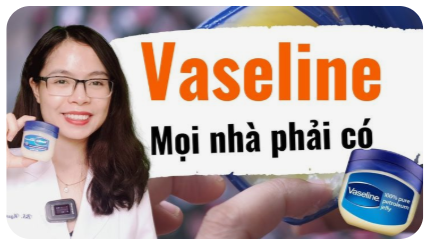 Hũ sáp dưỡng ẩm Vaseline trong gia đình